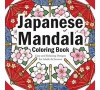 Japanese Mandala Coloring Book: Easy and Relaxing Designs for Adults & Seniors (Zen Japan Coloring Series)