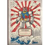 Japanese Mecha Anime Composition Notebook: Vintage Giant Robot & Great Wave Retro Manga Journal for Otaku, Boys, Teen Guys, Kids & Sci-Fi Fans to Write & Take Notes
