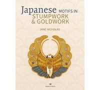 Japanese Motifs in Stumpwork & Goldwork: Embroidered Designs Inspired by Japanese Family Crests