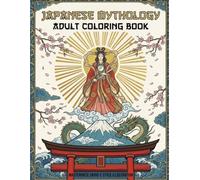 Japanese Mythology Coloring Book: Ukiyo-e Legends of Gods, Dragons & Sacred Japan
