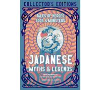 Japanese Myths & Legends: Tales of Heroes, Gods & Monsters (Flame Tree Collector's Editions)