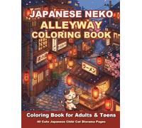 Japanese Neko Alleyway Coloring Book for Adults: 40 Cute Japanese Chibi Cat Diorama Pages for Stress Relief