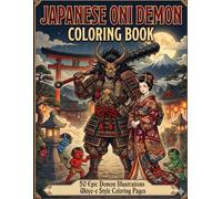 Japanese Oni Demon Coloring Book: 50 Epic Demon Illustrations | Ukiyo-e Style Adult Coloring Pages (Mythic Canvas Coloring Series)