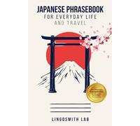 Japanese Phrasebook for Everyday Life and Travel