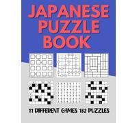 Japanese Puzzle Book: 11 Different Games 132 Logic Puzzle