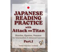 Japanese Reading Practice with "Attack on Titan" Part.1: Stories, Quotes, Nuance for Intermediate & Advanced Learners