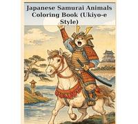 Japanese Samurai Animals Coloring Book (Ukiyo-e Style): Traditional Japanese Line Art Featuring Samurai, Craftsmen, Shrines and Festivals