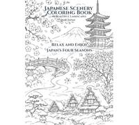 Japanese Scenery Coloring Book: 40 Beautiful Landscapes of Japan
