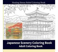 Japanese Scenery Coloring Book: Adult Coloring Book
