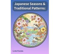 Japanese Seasons & Traditional Patterns: 24 Healing Coloring Pages