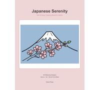 Japanese Serenity: A Bold and Easy Coloring Book for Adults - 40 Large Print Designs of Cherry Blossoms, Koi Fish, Mount Fuji and More for Relaxation and Stress Relief
