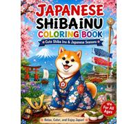 Japanese Shiba Inu Coloring Book: Cute Shiba Inu Adventures Through Japan