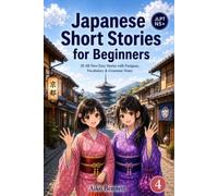 Japanese Short Stories for Beginners: 20 All-New Easy Stories with Furigana, Vocabulary & Grammar Notes - JLPT N5+ (The Hana & Suzuki Stories)