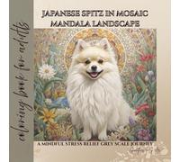 Japanese Spitz in mosaic mandala landscape: a mindful stress relief grey scale journey