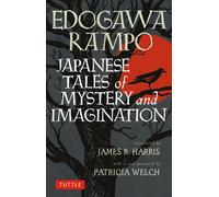 Japanese Tales of Mystery and Imagination | Edogawa Rampo Patricia Bjaaland Welch
