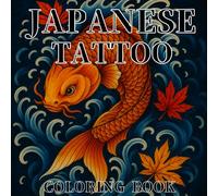 Japanese Tattoo Coloring Book: Dragons, Demons, and Flowers - An Adult Coloring Book of Traditional Japanese Tattoo Art - 8.5 x 8.5 Inch Edition
