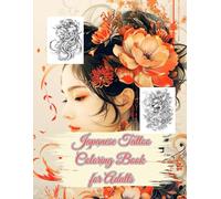 Japanese Tattoo Coloring Book for Adults: Encourages Entertainment and Activity Book for Adults 80 Pages 8.5 * 11