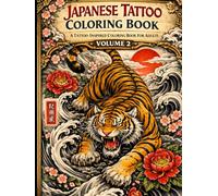 Japanese Tattoo Coloring Book Volume 2: A Tatto-Inspired Coloring Book For Adults (Wrath & Honor: Japanese Tattoo Art)