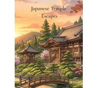 Japanese Temple Escapes: A Cozy Adult Coloring Book of Temples, Gardens & Nature (Coloring is Fun)