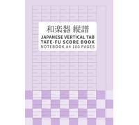 Japanese Traditional Instrument Vertical Tab Notation Notebook A4 100 Pages: 7-Column Tate-Fu Score Book: Shakuhachi Koto Shamisen Shinobue Biwa ... | Vertical Tablature with Title & Date Fields