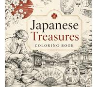 Japanese Treasures Coloring Book: 70 Pages of Intermediate Level Designs | Single-Sided Printing | Perfect for Stress Relief, Relaxation & Brain Training (Japanese Treasures Collection)