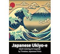Japanese Ukiyo-e: Adult Coloring Art Inspired by Timeless Japanese Prints
