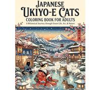 Japanese Ukiyo-e Cats Coloring Book for Adults: Relaxing Hot Springs (Onsen) and Cute Neko Art, Traditional Woodblock Style for Stress Relief and Mindfulness