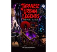 Japanese Urban Legends: Cursed Places & Real Killers - 28 Illustrated Stories of Japanese Folklore, Haunted Locations and True Crime (The Midnight Compendium)