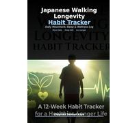 Japanese Walking Longevity Habit Tracker: Daily Walking Log to Support Long-Term Health, Vitality & Healthy Aging