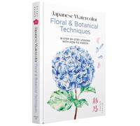 Japanese Watercolor: Floral & Botanical Techniques: 18 Step-by-Step Lessons with How-to Videos (Dover Art Instruction)