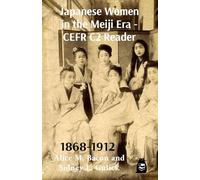 Japanese Women in the Meiji Era - CEFR C2 Reader (Matatabi Cefr C2 Readers)