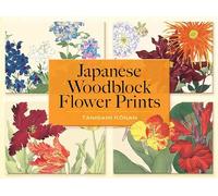 Japanese Woodblock Flower Prints (Dover Fine Art, History of Art)