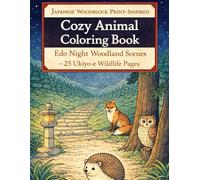 Japanese Woodblock Print-Inspired Cozy Animal Coloring Book: Edo Night Woodland Scenes - 25 Ukiyo-e Wildlife Pages