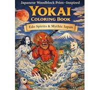 Japanese Woodblock Print-Inspired Yokai Coloring Book: Edo Spirits & Mythic Japan - 25 Ukiyo-e Folklore Scenes: Haunting Night Scenes of Japanese Folklore | Bold Black-Line Art for Adults & Teens