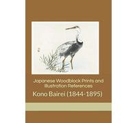 Japanese Woodblock Prints and Illustration References: Kono Bairei (1844-1895)