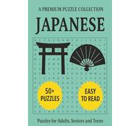 Japanese Word Search Puzzle Book: Word Search Puzzle Book with 50+ Japanese-Themed Puzzles | Easy-to-Read | For Adults, Seniors, and Teens (Culture, History & Knowledge Word Search)
