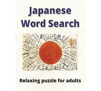 Japanese Word Search Puzzles: 100 Themed Puzzles Inspired by Japanese Culture, Food & Traditions|50+puzzles