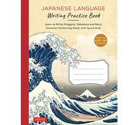 Japanese Language Writing Practice Book: Learn to Write Hiragana, Katakana and Kanji - Character Handwriting Sheets with Square Grids (Ideal for JLPT and AP Exam Prep)