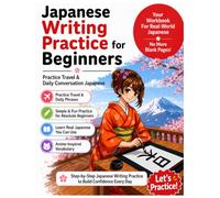 Japanese Writing Practice for Beginners: Learn Hiragana, Vocabulary, and Everyday Japanese Through Fun Writing Practice