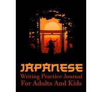 Japanese Writing Practice Journal For Adults And Kids: Genkouyoushi Paper Notebook To Practice Kanji Character