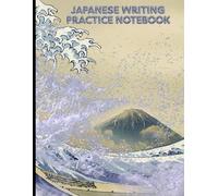 Japanese Writing Practice Notebook: Large Genkouyoushi Notebook - Japanese Grid Paper for Kanji, Hiragana & Katakana Writing.