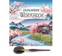 Japanese Writing Workbook: Mastering Kanji and Kana Through Guided Practice - 8.5" x 11" - 120 pages