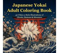 Japanese Yokai Adult Coloring Book: 40 Ukiyo-e Style Illustrations of Ghosts, Demons & Monsters
