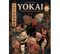 Japanese Yokai Coloring Book: Vol. 2: Hyakki Yagyo - The Night Parade of One Hundred Demons