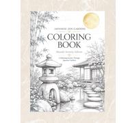 Japanese Zen Gardens Coloring Book: A Relaxing Adult Coloring Book for Stress Relief and Mindfulness