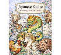 Japanese Zodiac Coloring Book for Adults: Relaxing and Detailed Line Art Inspired by Traditional Japan
