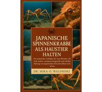 Japanische Spinnenkrabbe als Haustier halten: Ein praktischer Leitfaden für neue Besitzer, die eine sichere, verantwortungsvolle und ethische Haltung von Japanischen Riesenkrabben wünschen.