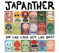 Japanther - Eat Like Lisa Act Like Bart