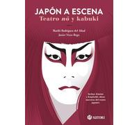 JAPÓN A ESCENA. TEATRO NÔ Y KABUKI (ARTE)