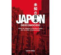 Japón desconocido: Guía de lugares y hechos fuera del circuito convencional (COMIC)